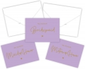 8 Bridesmaid Cards, 1 Maid of Honor Cards, 1 Matron of Honor Card with 10 Envelopes.